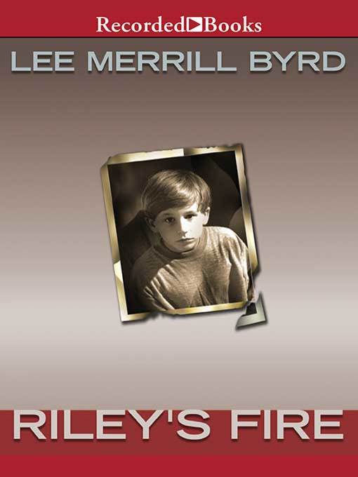Title details for Riley's Fire by Lee Merrill Byrd - Wait list